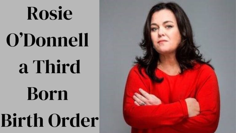 Rosie O’Donnell a Third Born Birth Order