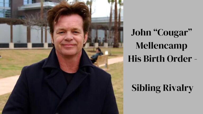 John “Cougar” Mellencamp His Birth Order –  Sibling Rivalry