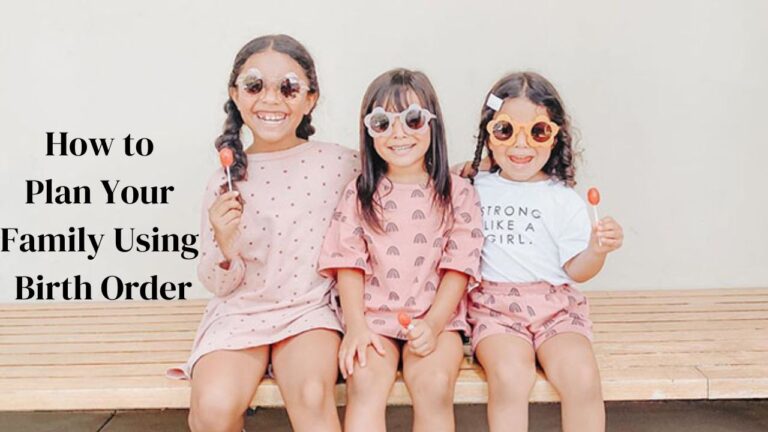 How to Plan Your Family Using Birth Order